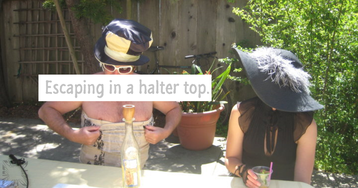 Escaping in a Halter Top